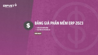 Tham khảo bảng giá phần mềm ERP online 2023
