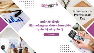 Quản trị là gì? Nắm vững sự khác nhau giữa quản trị và quản lý