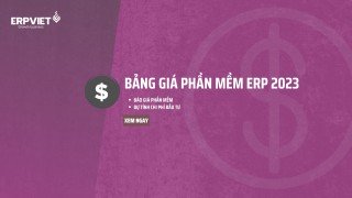 Tham khảo bảng giá phần mềm ERP online 2023