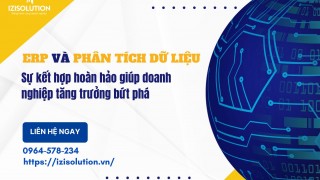 ERP & Phân tích dữ liệu: Sự kết hợp hoàn hảo giúp doanh nghiệp tăng trưởng bứt phá
