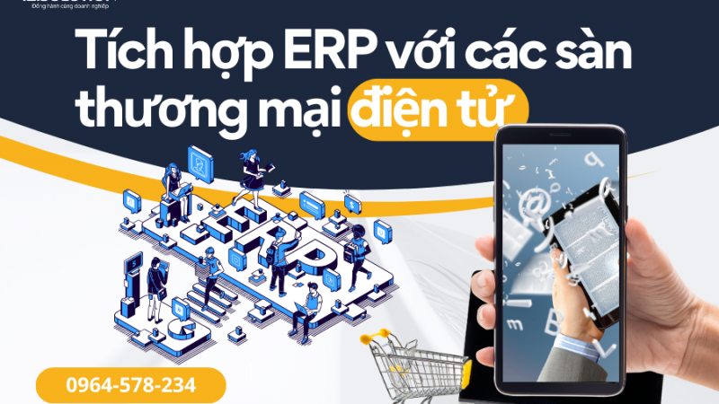 Tích hợp ERP với các sàn thương mại điện tử: Những điều cần biết để thành công