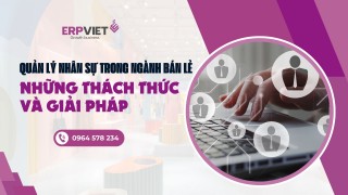 Quản lý nhân sự trong ngành bán lẻ: Những thách thức và giải pháp