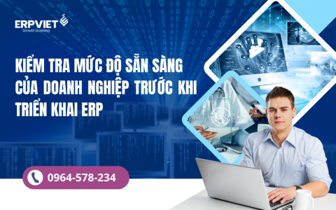 Kiểm tra mức độ sẵn sàng của doanh nghiệp trước khi triển khai ERP