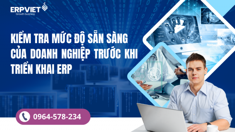 Kiểm tra mức độ sẵn sàng của doanh nghiệp trước khi triển khai ERP