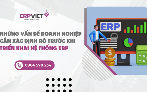 Những vấn đề doanh nghiệp cần xác định rõ trước khi triển khai ERP