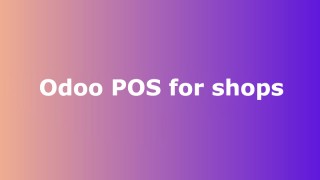 Phần mềm Odoo ERPViet: Ứng dụng điểm bán lẻ POS (Phần 1 - Shops)