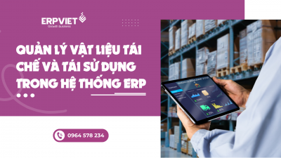 Quản lý vật liệu tái chế và tái sử dụng trong hệ thống ERP