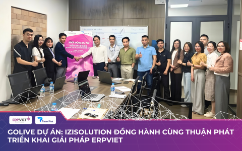 Golive Dự Án Thuận Phát: IZISolution Đồng Hành Triển Khai Giải Pháp ERPViet