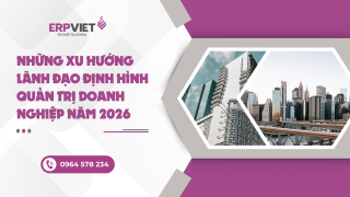 Những xu hướng lãnh đạo định hình quản trị doanh nghiệp năm 2026