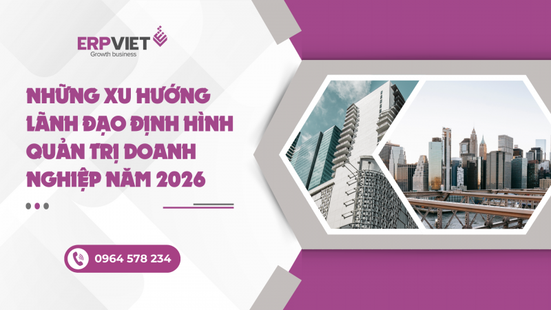 Những xu hướng lãnh đạo định hình quản trị doanh nghiệp năm 2026