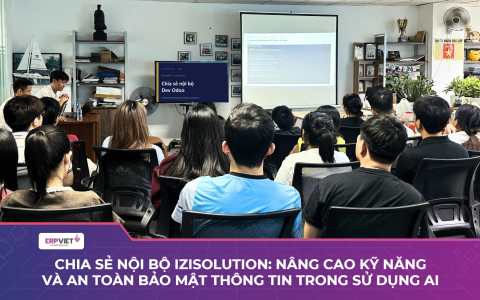 Chia sẻ nội bộ IZISolution: Nâng cao kỹ năng và an toàn bảo mật thông tin trong sử dụng AI