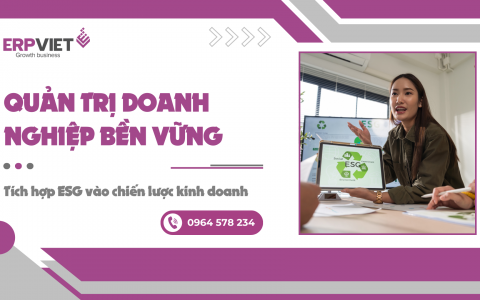 Quản trị doanh nghiệp bền vững: Tích hợp ESG vào chiến lược kinh doanh
