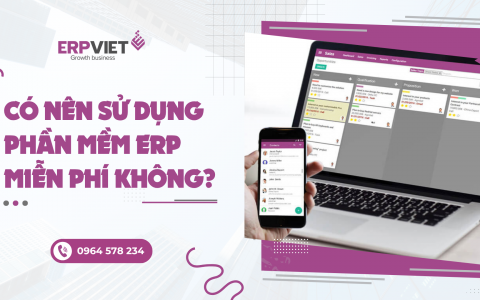 Có nên sử dụng phần mềm ERP miễn phí không?