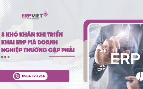 8 khó khăn khi triển khai ERP mà doanh nghiệp thường gặp phải